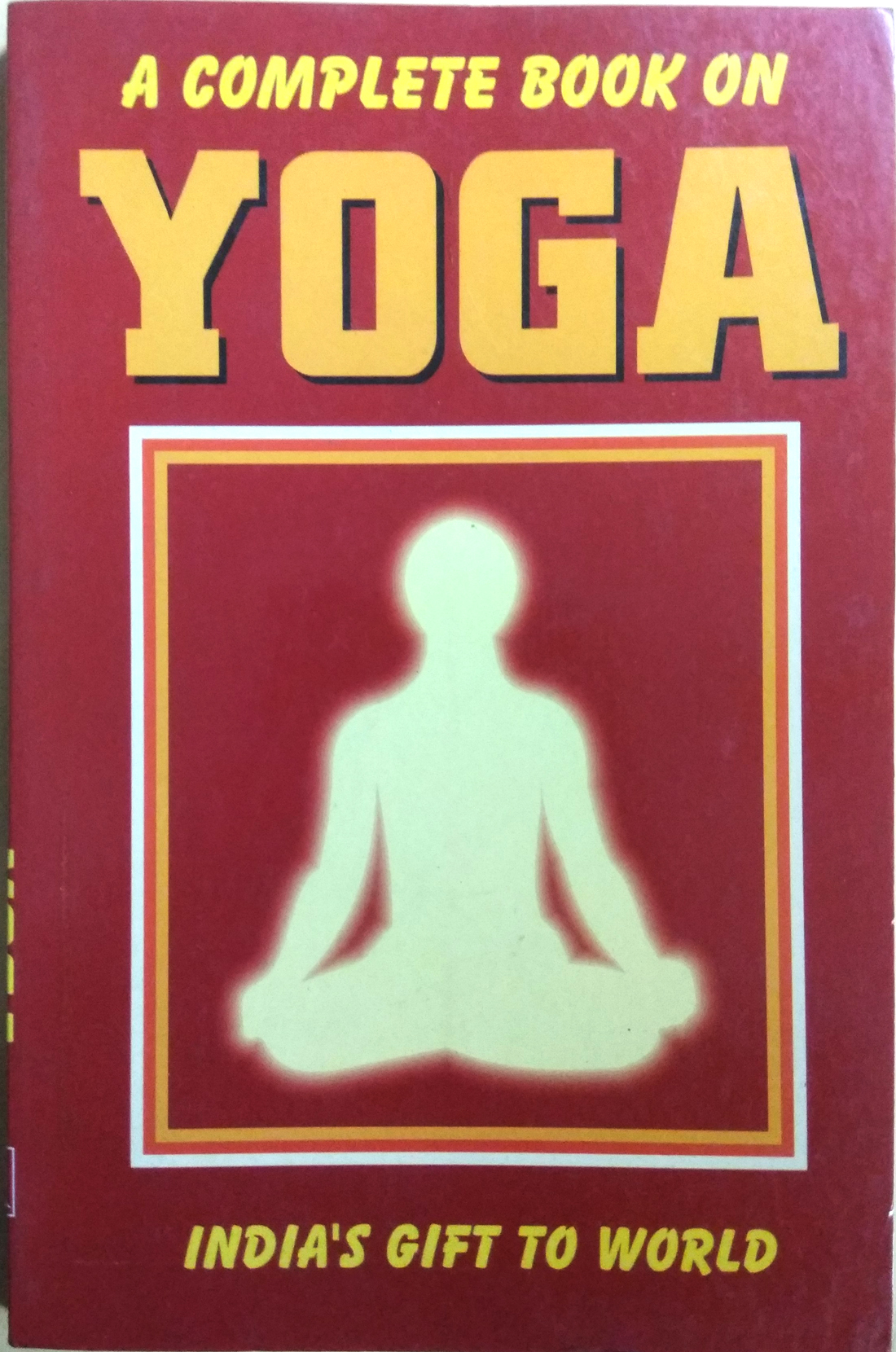 A Complete Book On YOGA | India\\\'s Gift to World