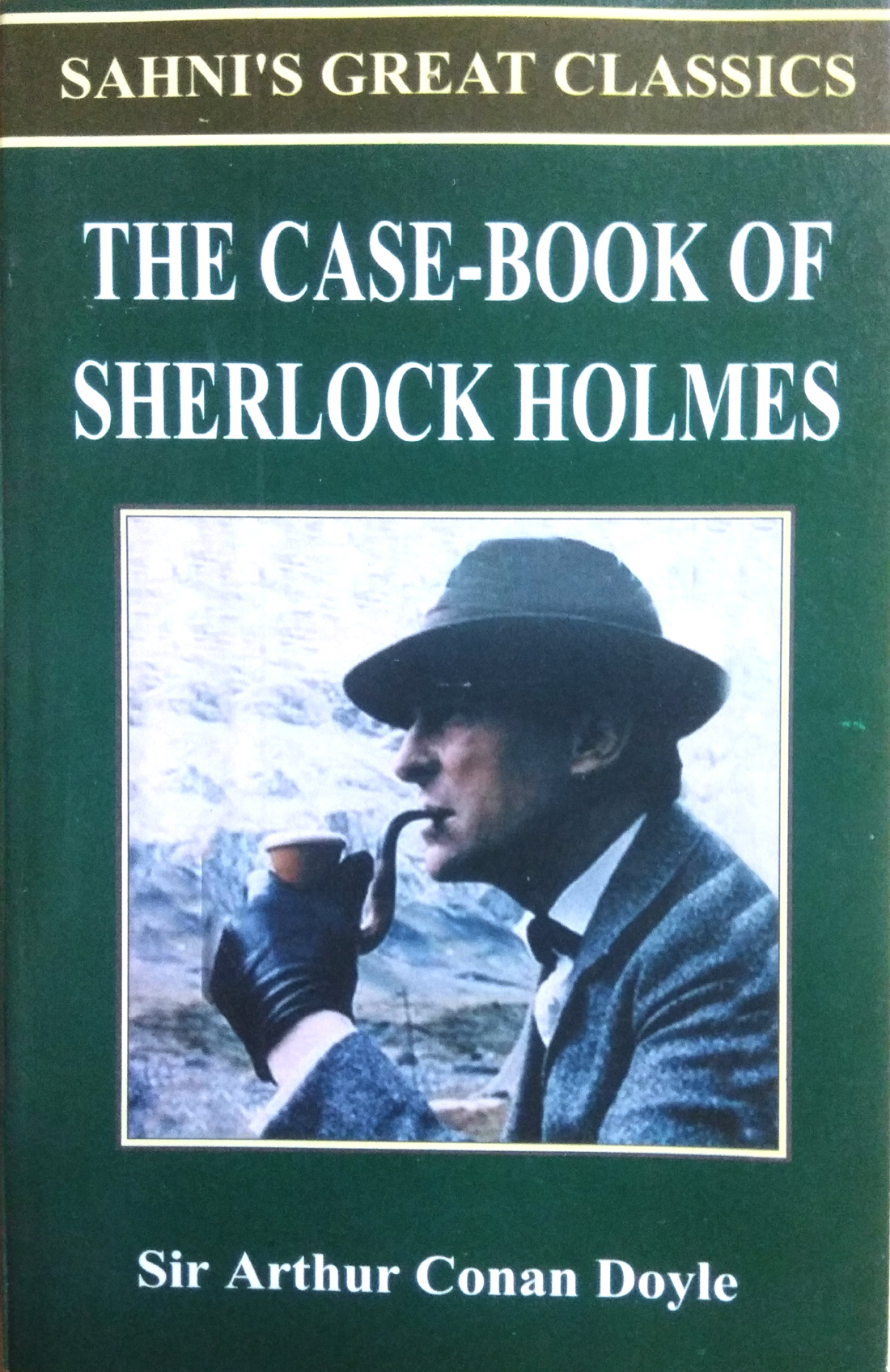 The Case-Book Of Sherlock Holmes